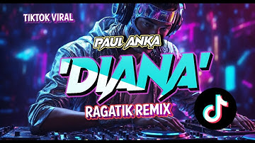 Thumbnail of DJ CHAIN - Diana _ Paul Anka (Ragatik) Viral Remix