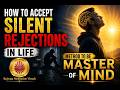 How to accept Silent Rejection in Life | Become Master of Mind | RajYoga Meditation Visuals |