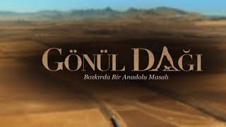 Gönül Dağı Dizi Müzikleri - Gurbet Eli - Serbest Versiyon (Orjinal) Resimi