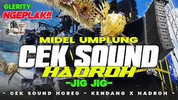 CEK SOUND HADROH JIG JIG BASS GLERR  AUDIO JERNIH CLARITY || GAGAH OPANK