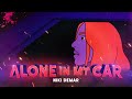 NIKI DEMAR - Alone In My Car (Lyric Video)