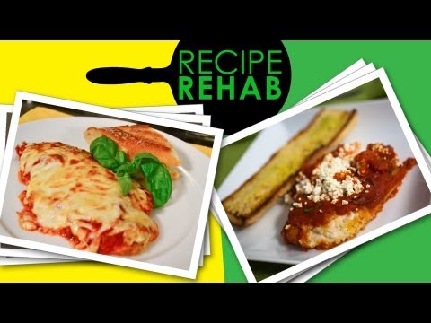 Healthy Chicken Parmesan Recipe I Recipe Rehab I Everyday Health