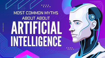 Most Common Myths About AI: Unveiled!