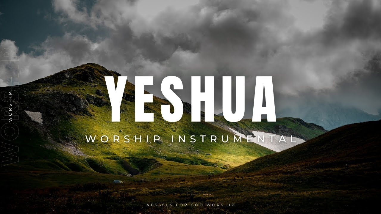 Yeshua  1 Hour Worship Instrumental