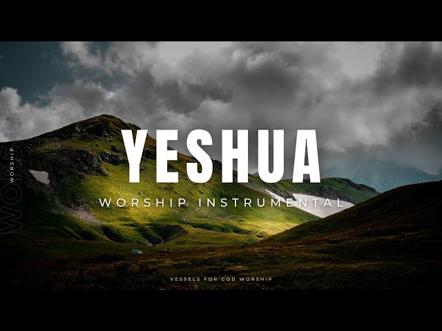 Yeshua | 1 Hour Worship Instrumental class=