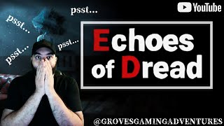 Echoes of Dread Full Playthrough