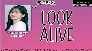 BABYMONSTER (ASA) – LOOK ALIVE [Rom Lyrics]