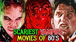13 Scariest 80's Vampire Movies That Are Absolutely Fun And Terrifying - Explored