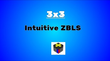 [3x3+] Intuitive ZBLS