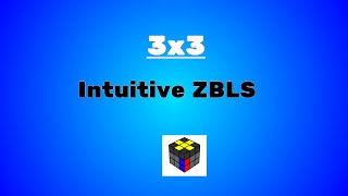 [3x3+] Intuitive ZBLS