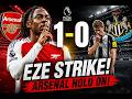 ARSENAL SURVIVE 😱 Eze’s Wonder Goal & MASSIVE Miss Save Them vs Newcastle! 🔥🏆