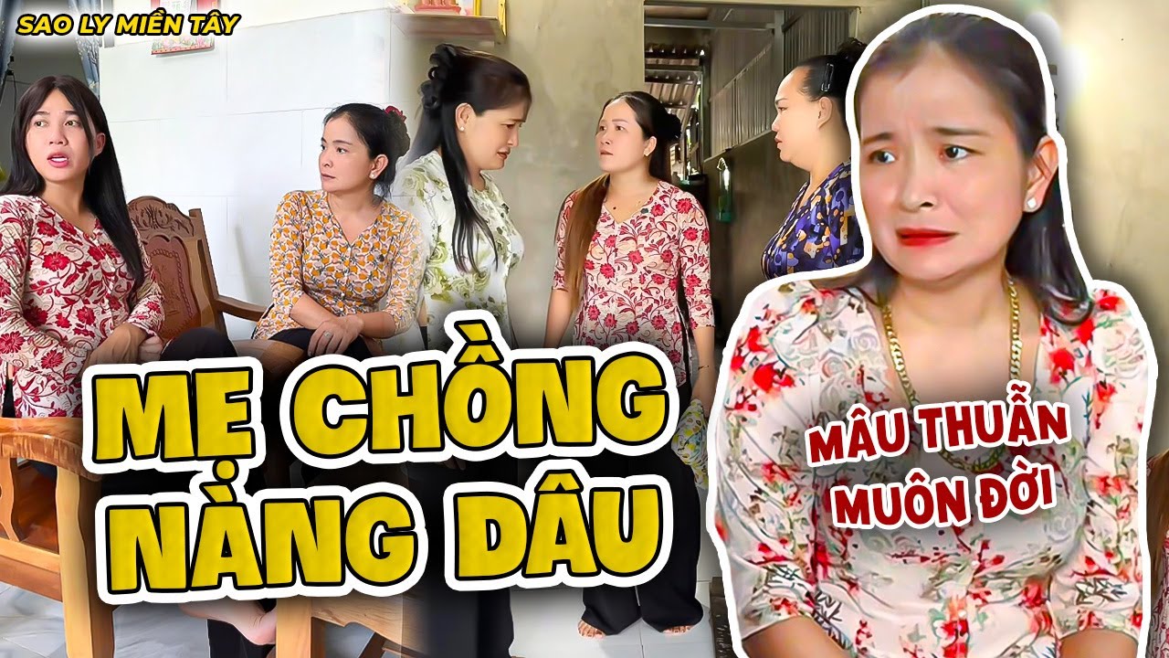 Tuyển Tập Drama Mẹ Chồng Nàng Dâu Hot Nhất Miền Tây | Sao Ly Miền Tây