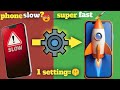 सिर्फ 3 Setting से Slow Phone को बनाओ Super Fast 