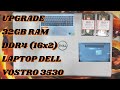 UPGRADE - NÂNG CẤP 32GB RAM DDR4 (16x2) LAPTOP DELL VOSTRO 3530 i7 GEN 13