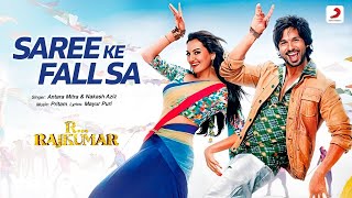 Saree Ke Fall Sa| Full (Video) - R...Rajkumar|Pritam|Shahid & Sonakshi|Antara & Nakash chords