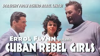 Cuban Rebel Girls (1959) Errol Flynn | Positively No Refunds! | Negative comments welcome!