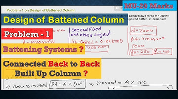 Problem 1 Design of Battened Column | Design of Battening System | Design Procedure Built up Column
