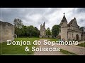 Aisne  donjon de septmonts et visite de soissons