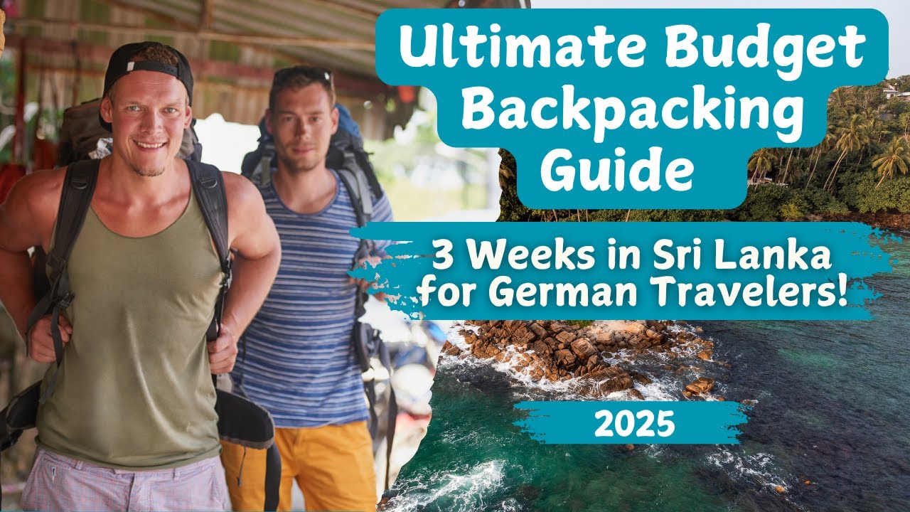 Ultimate Budget Backpacking Guide 2025: 3 Weeks in Sri Lanka for German Travelers!