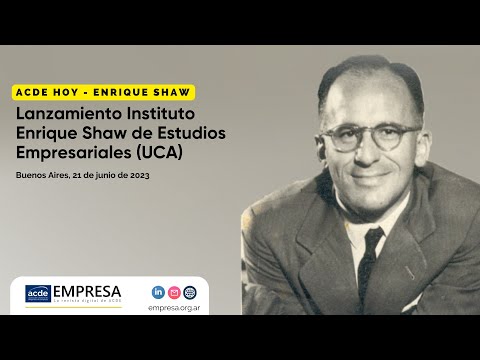 Lanzamiento Instituto Enrique Shaw de Estudios Empresariales (UCA)  | ACDE