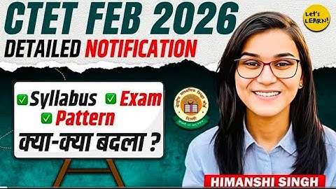 CTET Feb 2026 Form Filling, Syllabus, Exam Pattern, New Changes? | Himanshi Singh mam