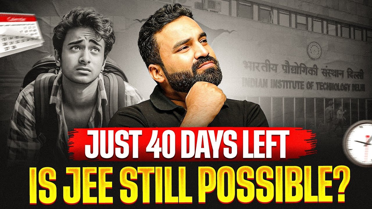 JEE Main 2026: Final 40 Days Plan⚡ Complete Strategy💪 | Score 99.9%ile ...