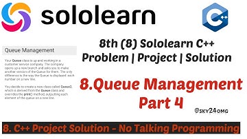 Sololearn 8th C++ (CPP) Queue Management part 4- Project  Solution|No-Talking Programming|sky24omg#8