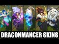 All 18 Full List of Dragonmancer Skins Spotlight (League of Legends)