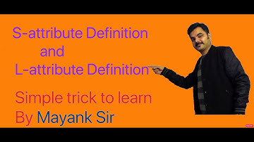 S- attribute definition and L-attribute definition