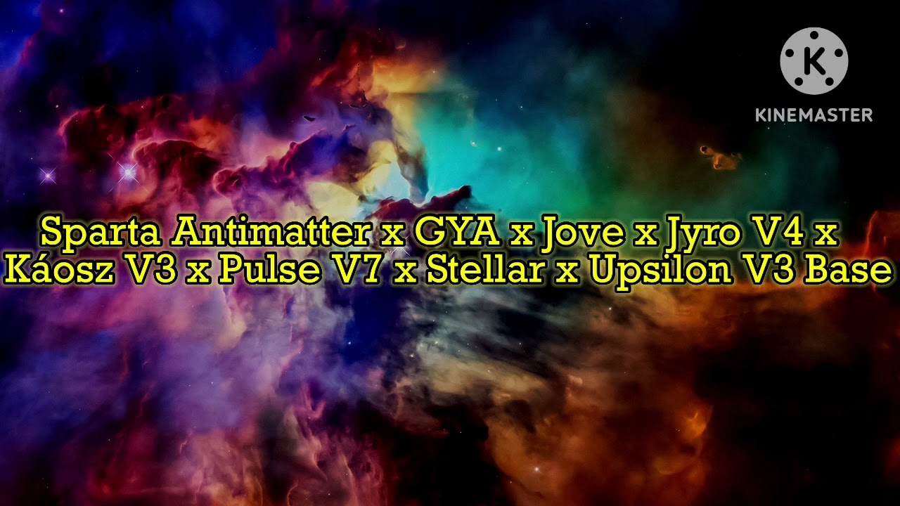 Sparta Antimatter x GYA x Jove x Jyro V4 x Káosz V3 x Pulse V7 x Stellar x Uplison V3 Base