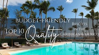 Top 10 BUDGET FRIENDLY All-inclusive Resorts In the Caribbean