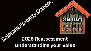 Colorado Property Owners - Calculation Ladder Walk through #coppermountain  #realestate #assessment