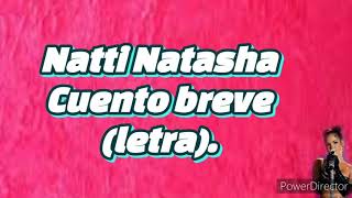 Natti Natasha - Cuento Breve (letra).