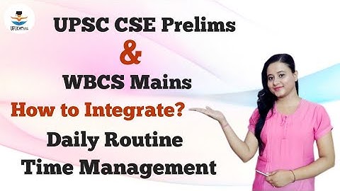How to Integrate WBCS Mains and UPSC Prelims || WBCS Mains & UPSC CSE Prelims 2020 || UPSC WITH PUJA