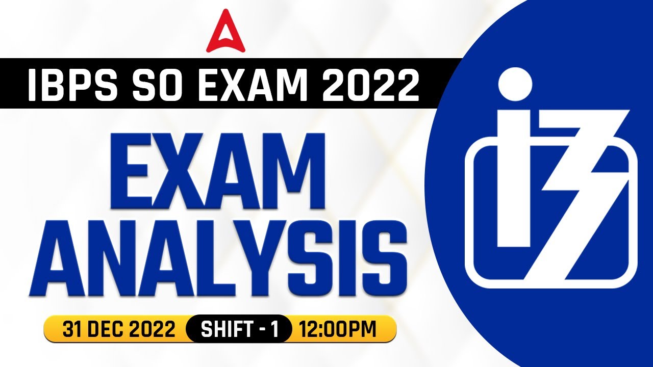 IBPS SO Exam Analysis 2022 (31 Dec, Shift 1) IBPS SO Prelims Question