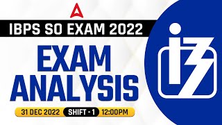 IBPS SO Exam Analysis 2022 (31 Dec, Shift 1) | IBPS SO Prelims Question Paper 2022 Analysis