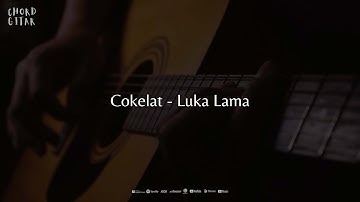 Chord Gitar Cokelat - Luka Lama