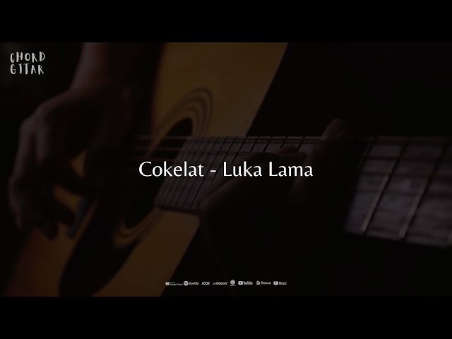Chord Gitar Cokelat - Luka Lama class=