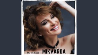 Mikvarda - Nino Chkheidze