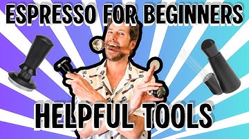 Espresso For Beginners: Helpful Tools