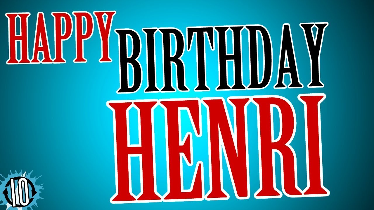 Happy Birthday Henri 10 Hours Non Stop Music Animation For Party Time Birthday Henri Youtube Happy Birthday Henri 10 Hours Non Stop Music Animation For Party Time Birthday Henri Youtube