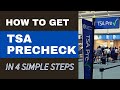 How to get TSA PreCheck in 4 Simple Steps: It