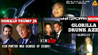 GLORILLA Sloppy Drunk! DIDDY: KIM PORTER Was Scared says Donald Trump Jr.