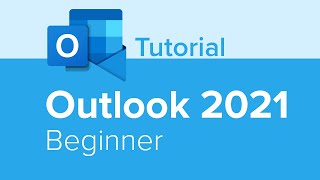 Outlook 2021 Beginner Tutorial (Part 1 of 2)