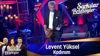 Video thumbnail of "Levent Yüksel - KADINIM"