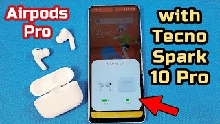 how to pair Airpods Pro with Tecno Spark 10 Pro phone and view battery status