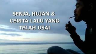 Senja Hujan & Cerita lalu yang tlah usai