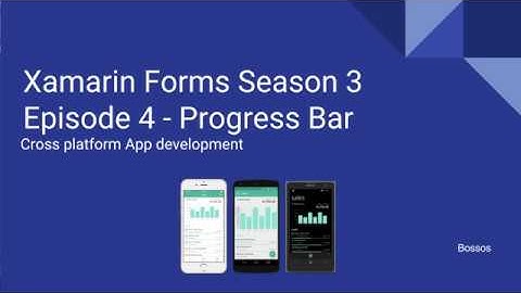 Xamarin Tutorial Season 3 Episode 4 ProgressBar