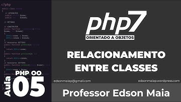 Curso de PHP 7 OO Aula 05 Relacionamento entre Classes