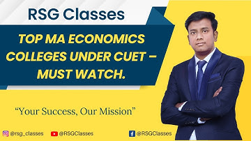 MA Economics: Best Colleges Under CUET Ranked By Rahul Sir | RSG Classes | Coaching For MA Economics